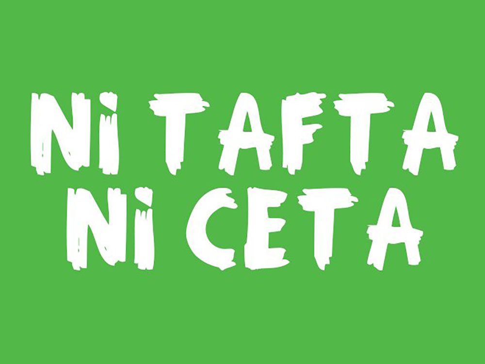 Ni TAFTA ni CETA