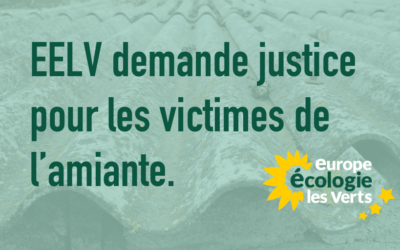 EELV demande justice pour les victimes de l’amiante.