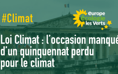Loi Climat : l’occasion manquée d’un quinquennat perdu pour le climat