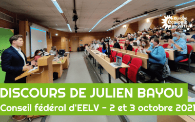 Discours de Julien Bayou – Conseil fédéral d’EELV – 2 et 3 octobre 2021
