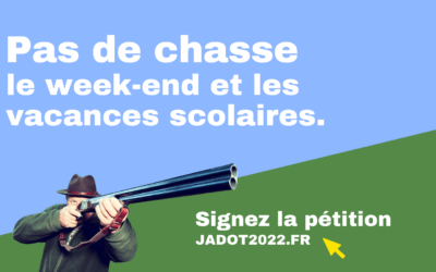 Soutenez l’interdiction de la chasse les week-ends et pendant les vacances !