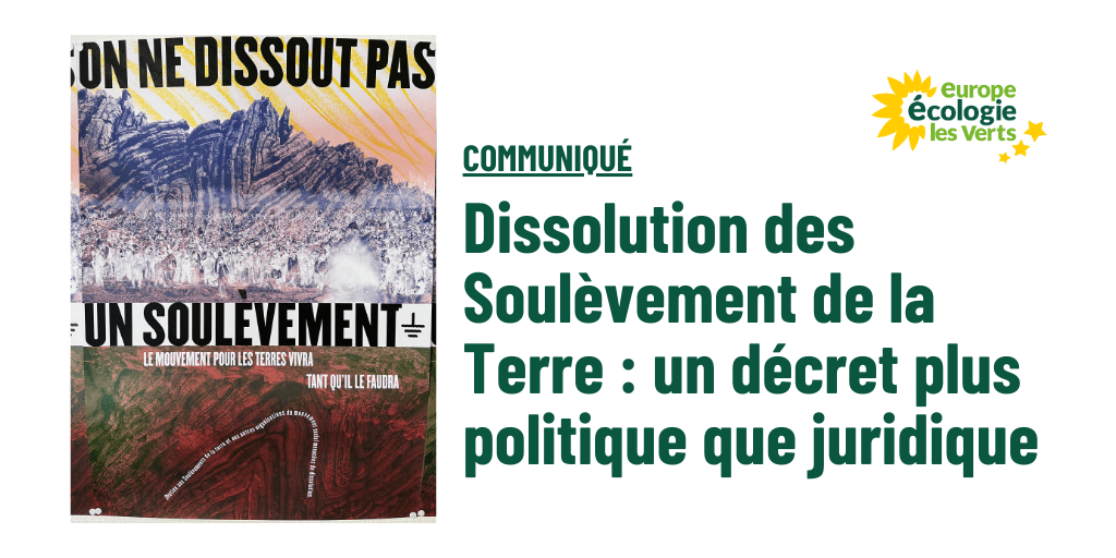 Dissolution des Soulèvements de la Terre : un décret plus politique que juridique