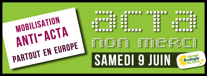 Restons mobilisés contre le traité ACTA !