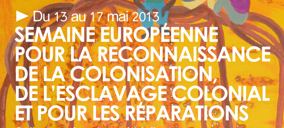 Lancement de la semaine européenne pour la reconnaissance de la colonisation de l’esclavage coloniale et pour les réparations