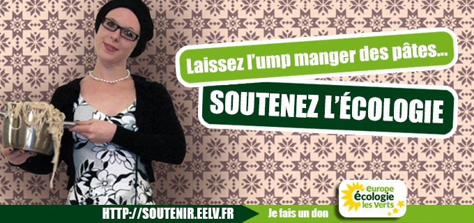 Laissez l&rsquo;UMP manger des pâtes, faites un don à EELV