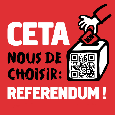 CETA : la démocratie doit choisir, pas les marchés