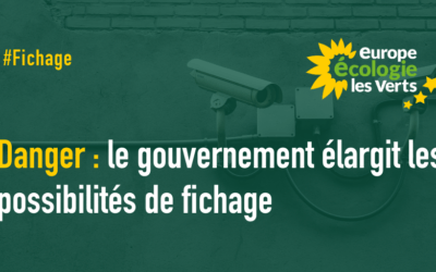 Danger : le gouvernement élargit les possibilités de fichage ﻿