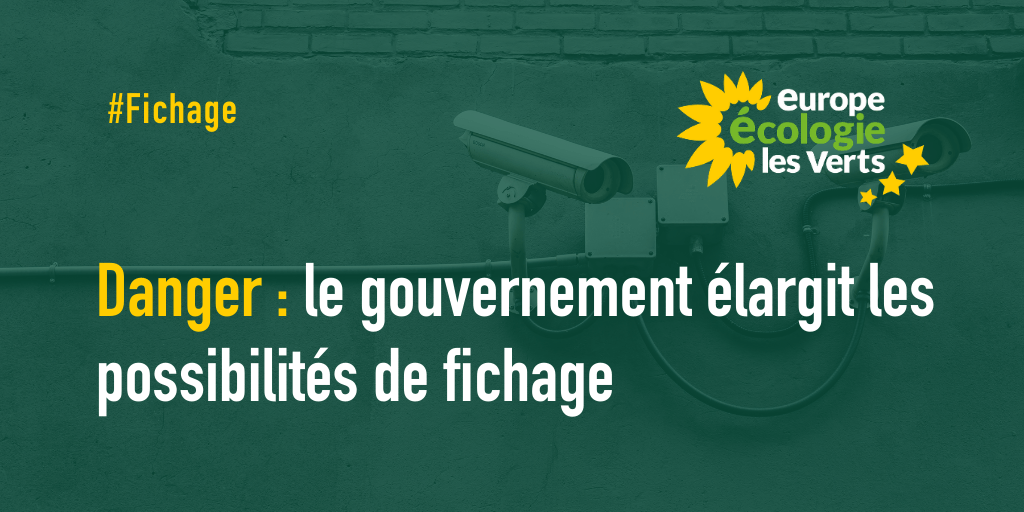Danger : le gouvernement élargit les possibilités de fichage ﻿