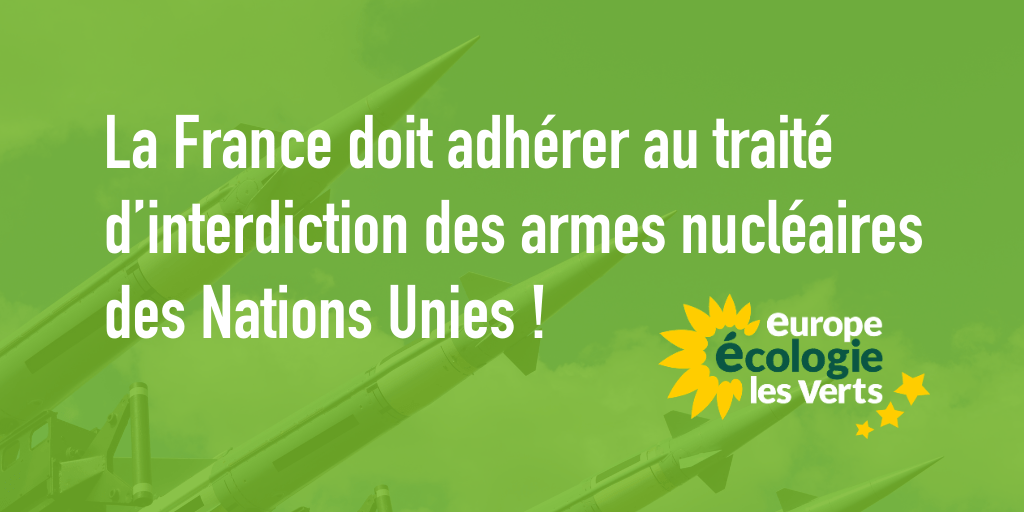 La France doit adhérer au TIAN, le nouveau traité d’interdiction des armes nucléaires des Nations Unies ! ﻿