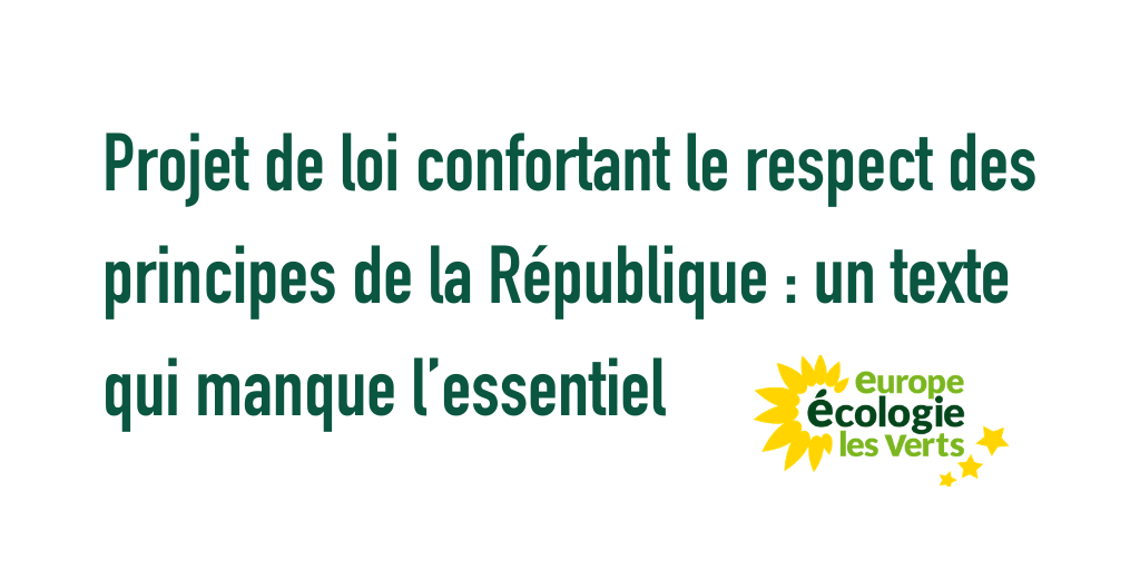 Projet de loi confortant le respect des principes de la République : un texte qui manque l’essentiel