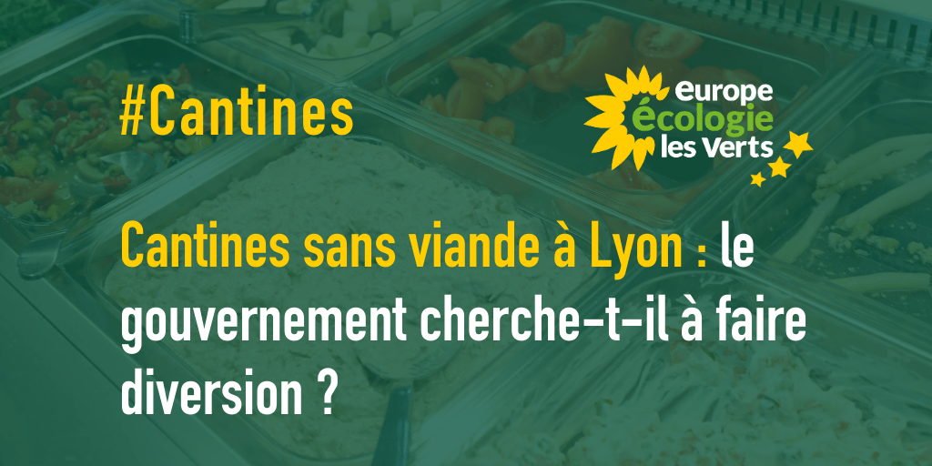 Cantines sans viande à Lyon : le gouvernement cherche-t-il à faire diversion ?