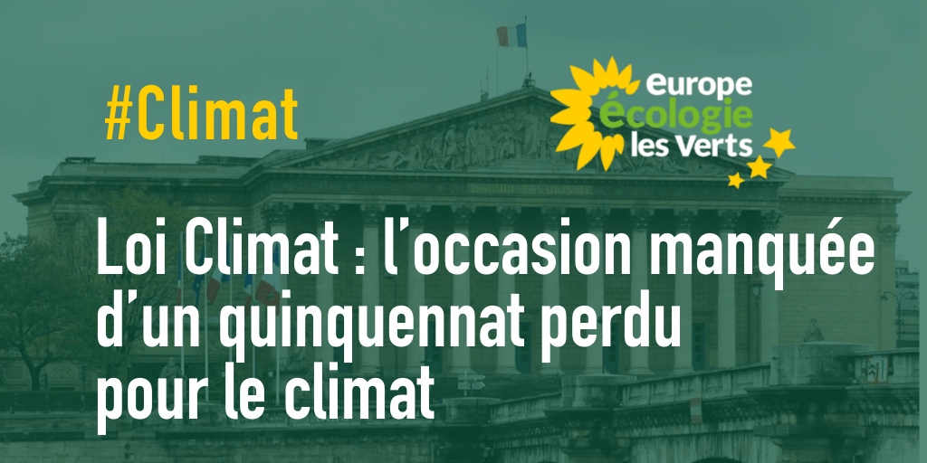 Loi Climat : l’occasion manquée d’un quinquennat perdu pour le climat