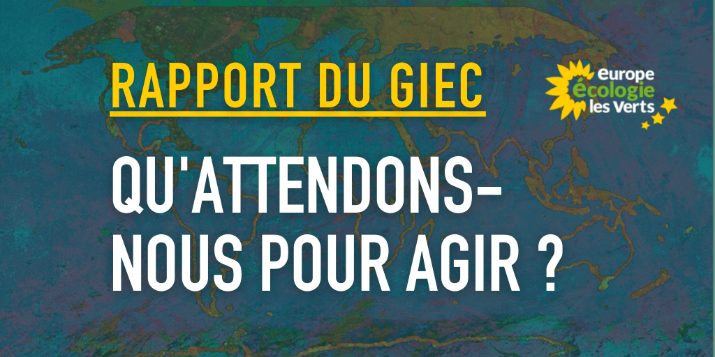 Rapport du GIEC : qu’attendons-nous pour agir ?