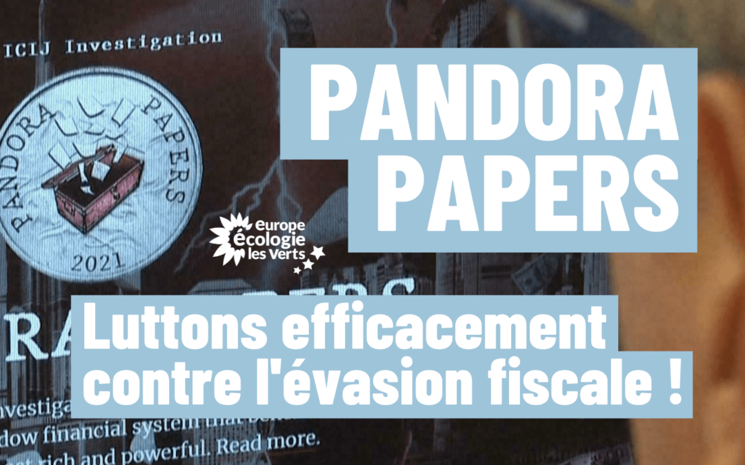 Pandora Papers : EELV appelle au courage politique face à l’évasion fiscale