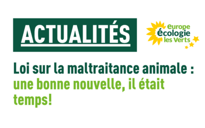 Loi sur la maltraitance animale, une bonne nouvelle, il était temps!