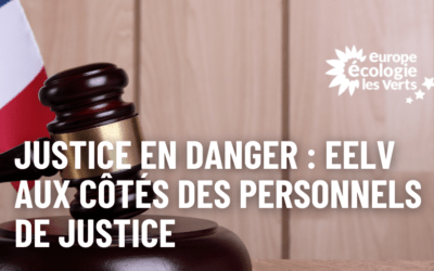 Justice en danger : EELV aux côtés des personnels de justice
