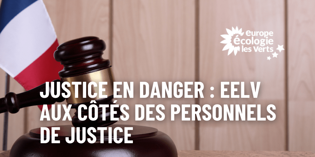 Justice en danger : EELV aux côtés des personnels de justice