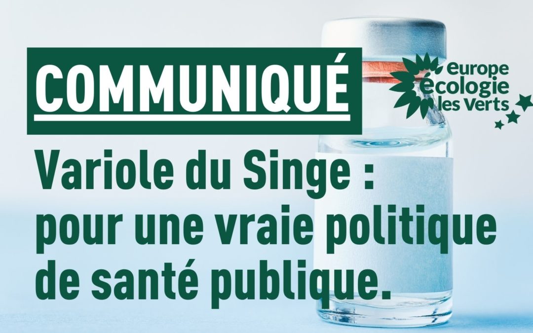 Variole du Singe : EELV réclame une vraie politique de santé publique