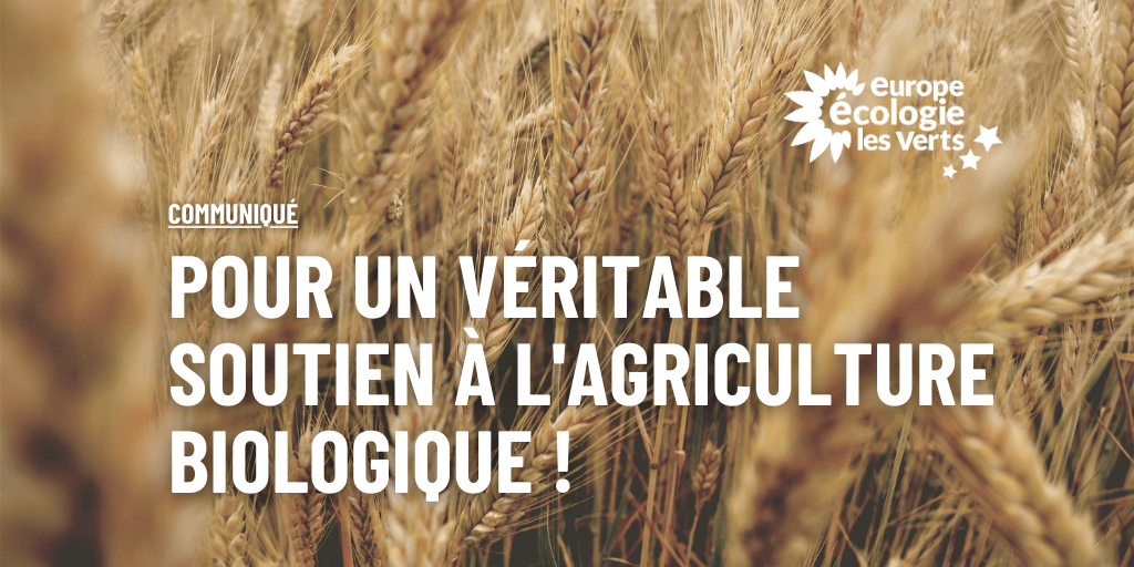 Pour un véritable soutien à l’agriculture biologique !