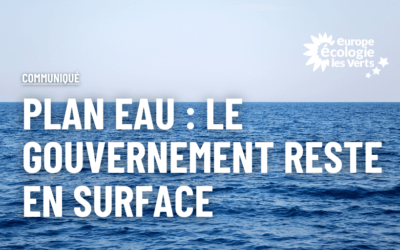 Plan eau : le gouvernement reste en surface !