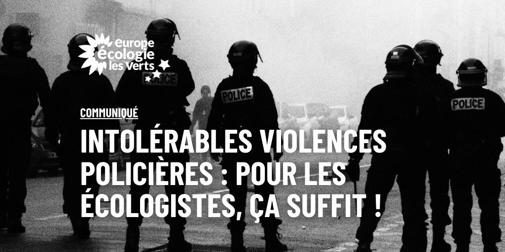 Intolérables violences policières : pour les Écologistes, ça suffit !