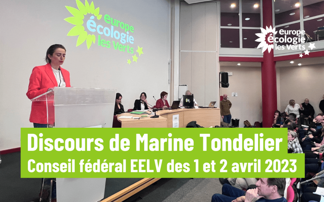 Discours de Marine Tondelier Secrétaire nationale EELV au Conseil fédéral des 1 et 2 avril 2023