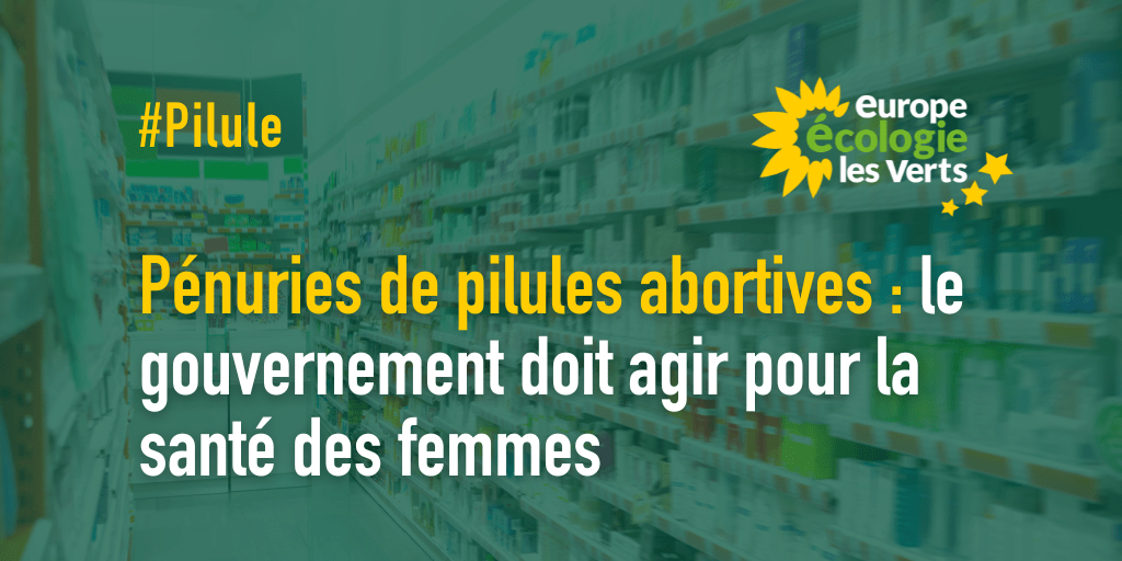 Pénuries de pilules abortives : le gouvernement doit agir pour la santé des femmes 