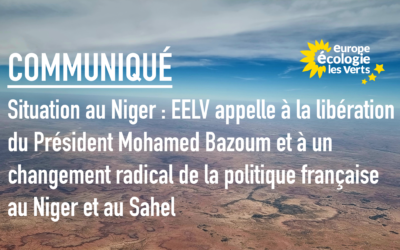 Situation au Niger : EELV appelle à la libération du Président Mohamed Bazoum et à un changement radical de la politique française au Niger et au Sahel 