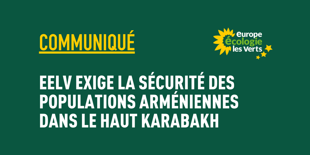 EELV exige la sécurité des populations arméniennes dans le Haut Karabakh